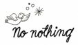 No Nothing